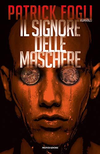 Patrick Fogli - Il Signore Delle Maschere (1 BOOKS)