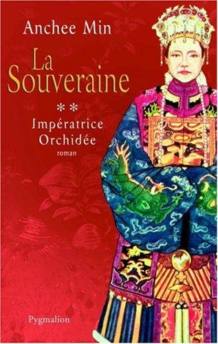 Impératrice Orchidée. Vol. 2. La souveraine