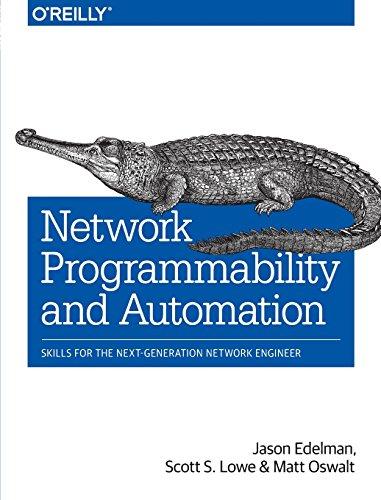 Network Programmability and Automation: Skills for the Next-Generation Network Engineer