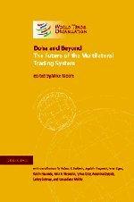 Doha and Beyond: The Future of the Multilateral Trading System (Wto Internal Only)