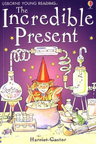 The Incredible Present (Usborne young readers)