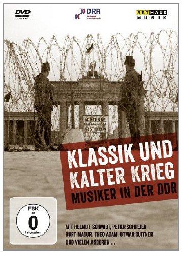 Klassik und Kalter Krieg - Musiker in der DDR