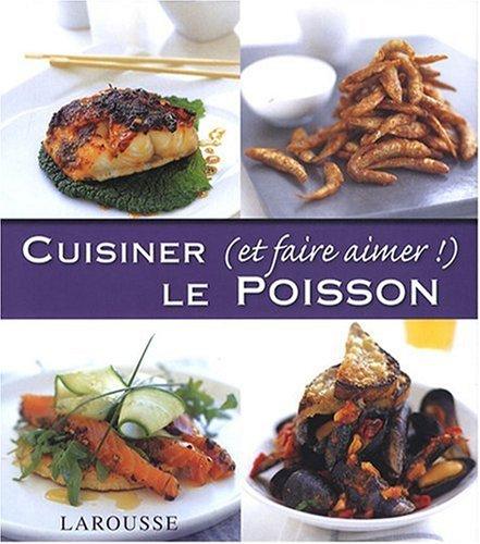 Cuisiner (et faire aimer !) le poisson