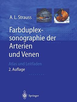 Farbduplexsonographie der Arterien und Venen: Atlas Und Leitfaden (German Edition)