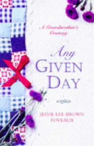 Any Given Day: The Life of Jessie Lee Brown Foveaux