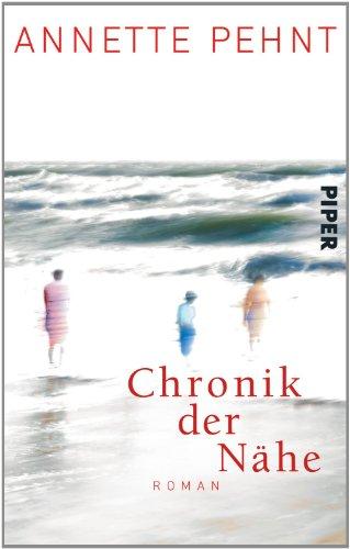 Chronik der Nähe: Roman