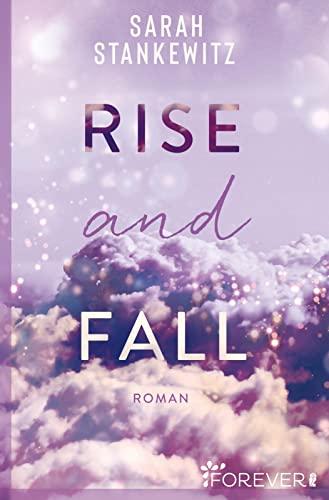 Rise and Fall: Roman | Ein New-Adult-Roman, der unter die Haut geht und Hoffnung schenkt