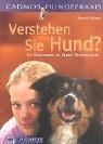 Verstehen Sie Hund?: Ein Crashkurs in Hunde-Psychologie (Cadmos Hundepraxis)