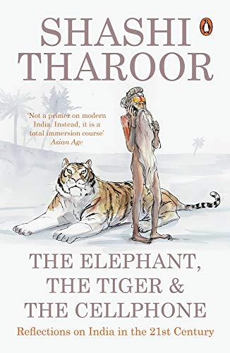 Elephant, The Tiger & The Cellphone, The [Paperback] [Jan 01, 2012] Tharoor, Shashi (india)