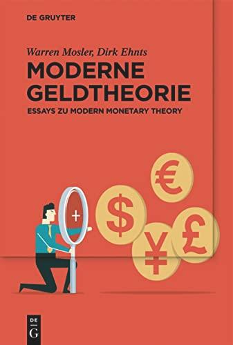 Moderne Geldtheorie: Essays zu Modern Monetary Theory