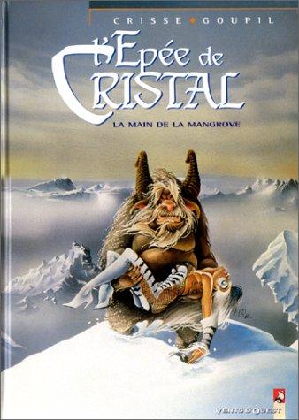 L'Epée de Cristal, Tome 3 : La main de la mangrove