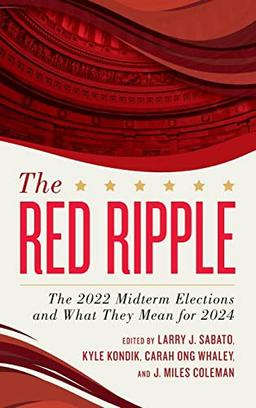 The Red Ripple: The 2022 Midterm Elections and What They Mean for 2024