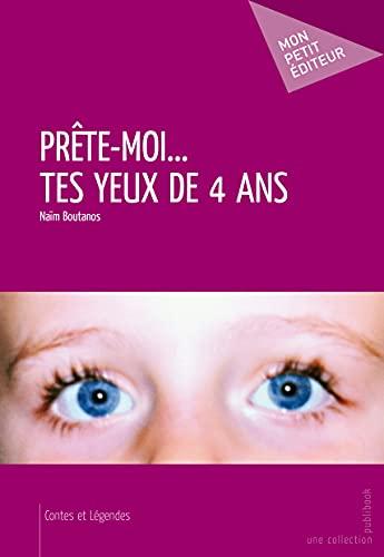 Prête moi tes yeux de quatre ans