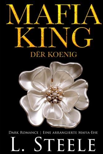 Mafia King - Der König: Dark Romance | Eine arrangierte Mafia-Ehe (Die Sovranos, Band 1)