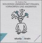 Souverän umgehen mit Fragen, Vorwürfen und Angriffen, 1 Audio-CD