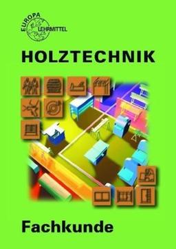 Holztechnik Fachkunde. Mit CD