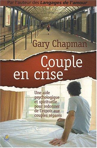 Couple en crise : une aide psychologique et spirituelle pour redonner de l'espoir aux couples séparés