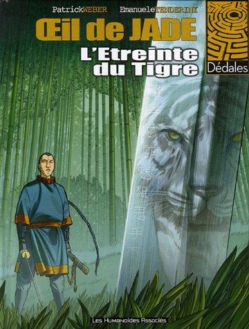 Oeil de jade. Vol. 2. L'étreinte du tigre