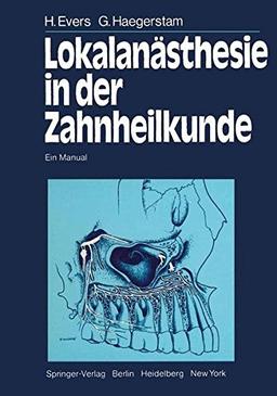 Lokalanästhesie in der Zahnheilkunde: Ein Manual