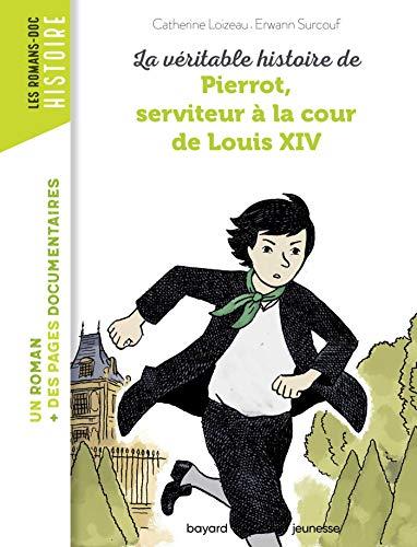 La véritable histoire de Pierrot, serviteur à la cour de Louis XIV