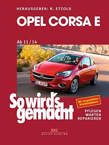 Opel Corsa E (2015–2018): So wird’s gemacht - Band 162