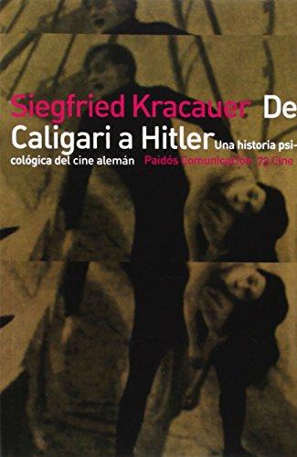 De Caligari a Hitler : una historia psicológica del cine alemán: Una historía psicológica del cine alemán (Comunicación Cine, Band 73)