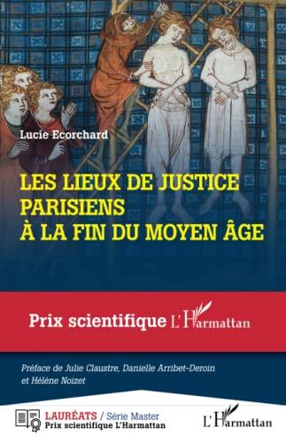 Les lieux de justice parisiens à la fin du Moyen Age