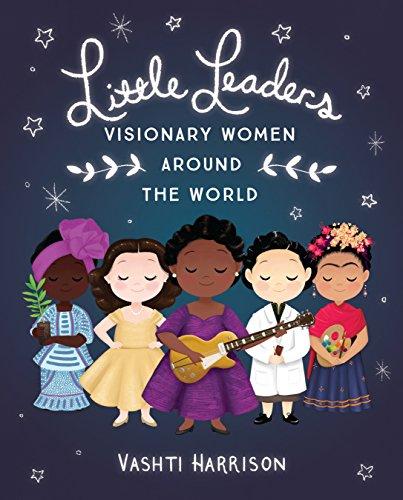 Little Leaders: Visionary Women Around the World