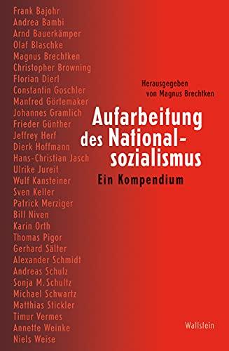 Aufarbeitung des Nationalsozialismus: Ein Kompendium