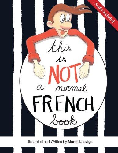 This is not a normal French book: This is a comic book for adult learners, at beginning and intermediate levels who want to learn French using visuals ... to remember easily and speak the language.