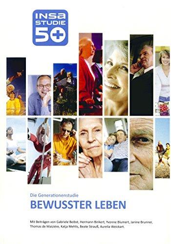 INSA-Generationenstudie &#34;BEWUSSTER LEBEN&#34;