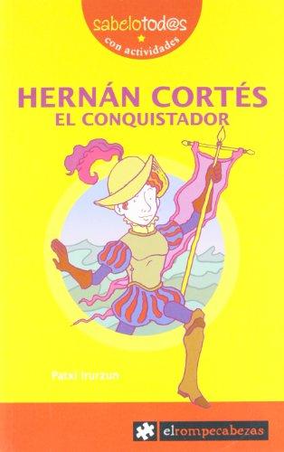 Hernán Cortés el conquistador (Sabelotod@s, Band 18)