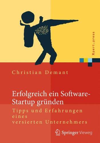 Erfolgreich ein Software-Startup gründen (Xpert.press)