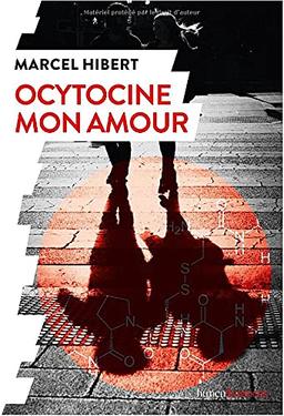 Ocytocine mon amour