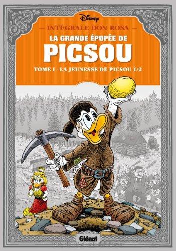 La grande épopée de Picsou. Vol. 1. La jeunesse de Picsou. Vol. 1