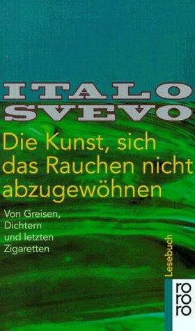 Die Kunst, sich das Rauchen nicht abzugewöhnen. Von Greisen, Dichtern und letzten Zigaretten.