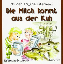 Die Milch kommt aus der Kuh: Mit der Jägerin unterwegs