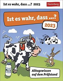 Ist es wahr, dass ...? Tagesabreißkalender 2023: Alltagswissen auf dem Prüfstand