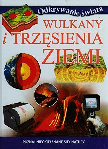 Wulkany i trzesienia Ziemi Poznaj nieokielznane sily natury