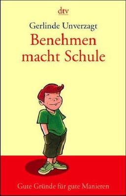 Benehmen macht Schule: Gute Gründe für gute Manieren