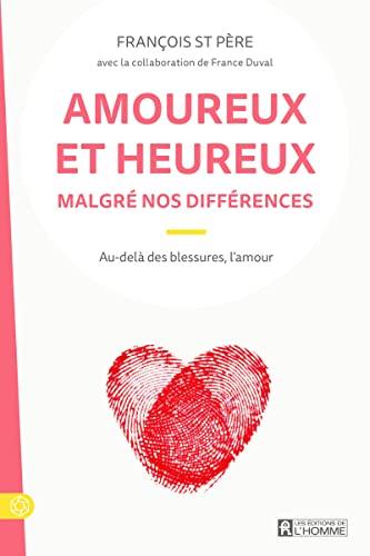 Amoureux et heureux malgré nos différences