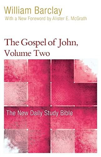 The Gospel of John, Volume 2 (The New Daily Study Bible, Band 2)