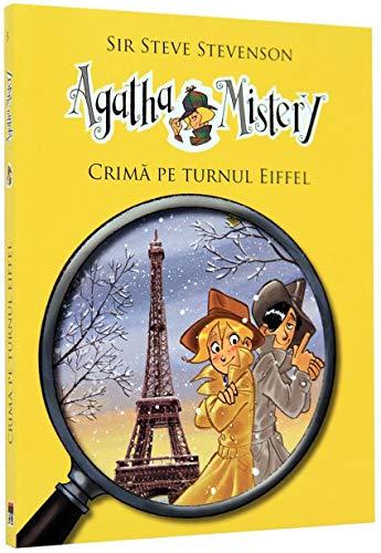 Crima Pe Turnul Eiffel. Agatha Mistery, Vol. 5