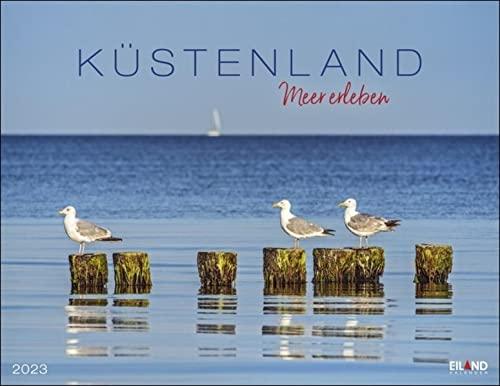 Küstenland Kalender 2023 - Reise-Wandkalender mit Monatskalendarium - 12 Farbfotos - 44 x 34 cm: Meer erleben