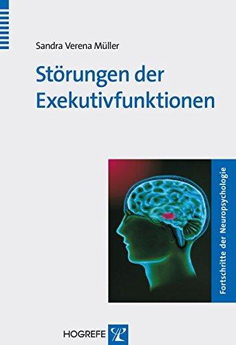 Störungen der Exekutivfunktionen (Fortschritte der Neuropsychologie)