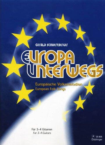 Europa Unterwegs - Europaeische Volksmelodien. Gitarre