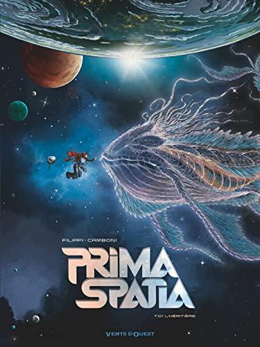 Prima Spatia. Vol. 1. L'héritière