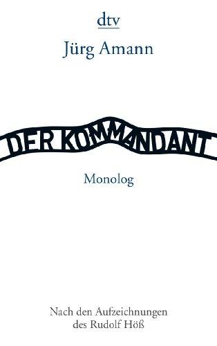 Der Kommandant - Nach den Aufzeichnungen des Rudolf Höß: Monolog