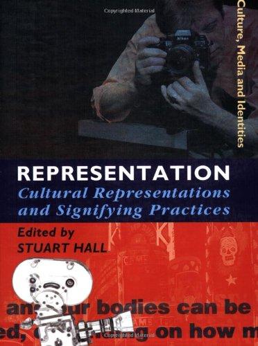 Representation: Cultural Representations and Signifying Practices (Culture, Media, and Identities)