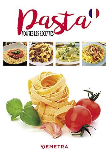 Pasta. Toutes les recettes (Sapori d'Italia)